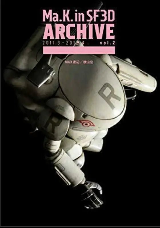 Hobby Japan Maschinen Krieger Ma.k. In Sf3d Archive 2011.3 - 2012.6 Vol.2 Book