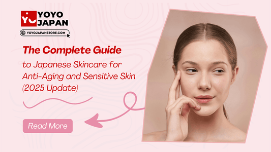 Japanese Skincare for Anti-Aging and Sensitive Skin | YOYOJAPAN Store  [2025 Edition] - YOYO JAPAN