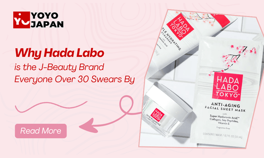 Why Hada Labo is the J-Beauty Brand Everyone Over 30 Swears By - YOYO JAPAN
